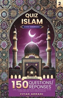 bokomslag QUIZ ISLAM 2 - 150 Questions/Réponses
