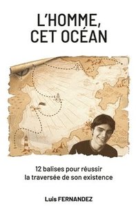 bokomslag L'Homme CET Ocean: 12 balises pour réussir la traversée de son existence