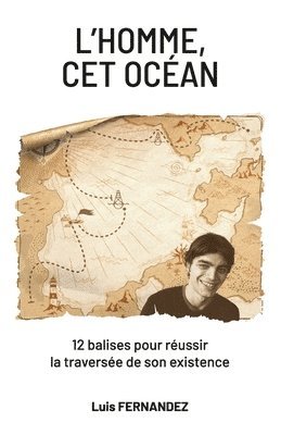 L'Homme CET Ocean: 12 balises pour réussir la traversée de son existence 1