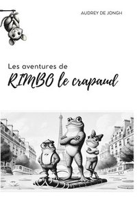 bokomslag Les aventures de Rimbo le crapaud: Tome 1