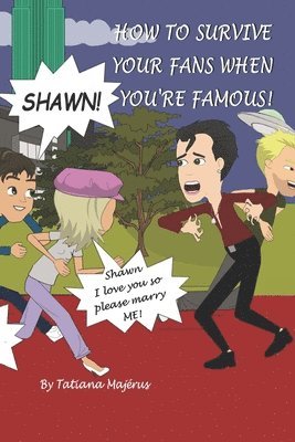 bokomslag How do you survive your fans when you're famous?
