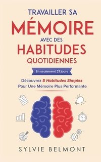 bokomslag Travailler sa Mmoire avec des Habitudes Quotidiennes