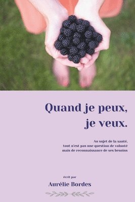 Quand je peux, je veux. 1