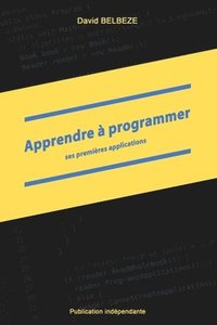 bokomslag Apprendre à programmer ses premières applications