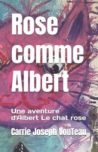bokomslag Rose comme Albert