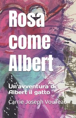 bokomslag Rosa come Albert
