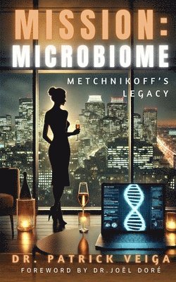 bokomslag Mission: Microbiome: Metchnikoff's Legacy