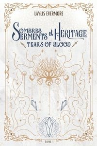 bokomslag Sombres Serments et hritage - 1. Tears of blood