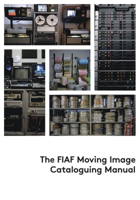 The FIAF Moving Image Cataloguing Manual 1