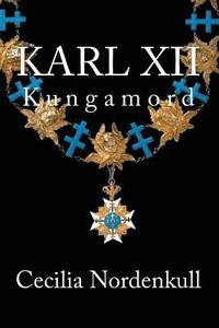 bokomslag Karl XII: Kungamord