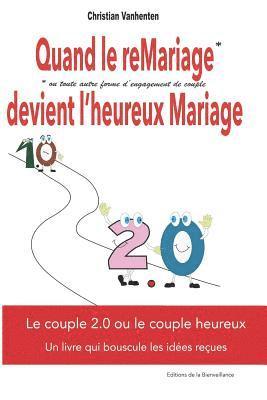 bokomslag Quand Le Remariage Devient l'Heureux Mariage: Le (Veritable) Secret Du Couple Heureux