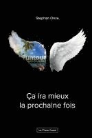 Stephan Onze - Ca ira mieux la prochaine fois, Häftad