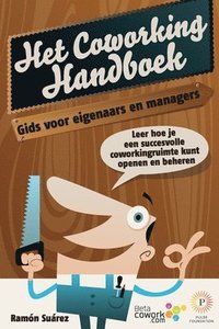 bokomslag Het coworking handboek: Gids voor eigenaars en managers