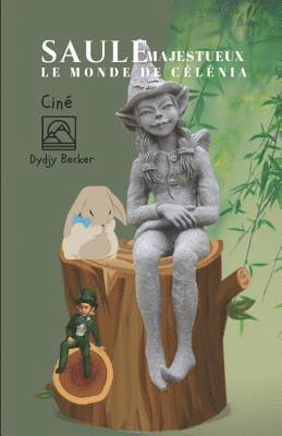 Saule Majestueux: Le Monde de Célénia