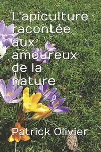 bokomslag L'apiculture raconte aux amoureux de la nature