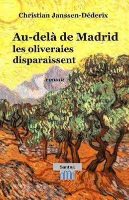 bokomslag Au-delà de Madrid les oliveraies disparaissent