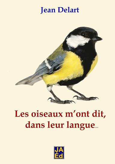 bokomslag Les oiseaux m'ont dit, dans leur langue...