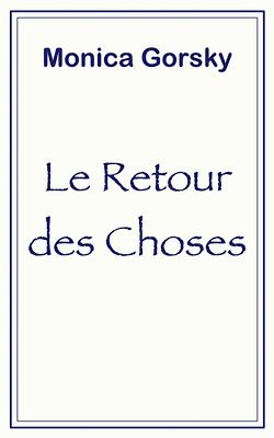 bokomslag Le retour des choses