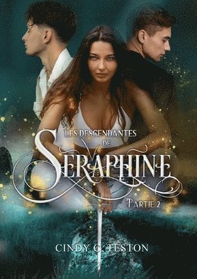 bokomslag Les Descendantes de Séraphine, Partie 2