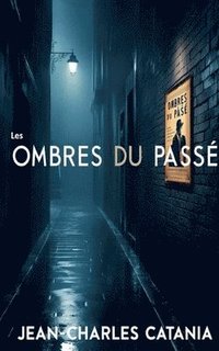 bokomslag Les ombres du passé