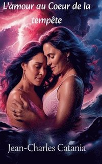 bokomslag L'amour au coeur de la tempête