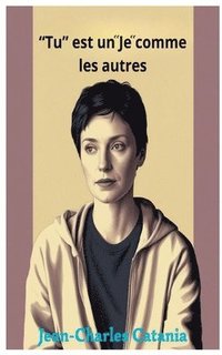 bokomslag "Tu" est un "Je" comme les autres