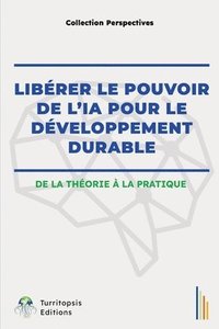 bokomslag Librer Le Pouvoir de l'Ia Pour Le Dveloppement Durable