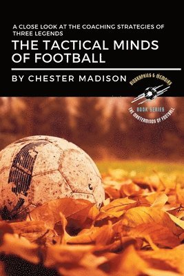 The Tactical Minds of Football 1