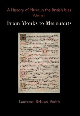 History of Music in the British Isles, Volume 1