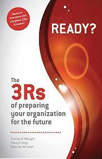 bokomslag Ready? The 3Rs of Preparing Your Organization for the Future