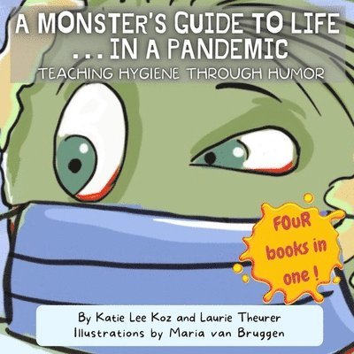 Katie Lee Koz, Laurie Theurer, Lee Koz, Katie - Monster's Guide to Life...in a Pandemic, Häftad