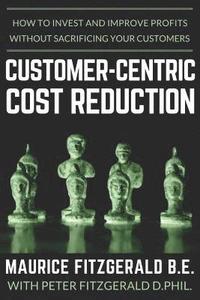 bokomslag Customer-Centric Cost Reduction