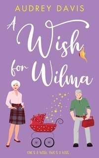 bokomslag A Wish For Wilma
