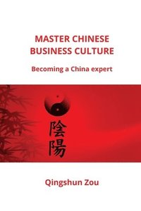 bokomslag Master Chinese Business Culture