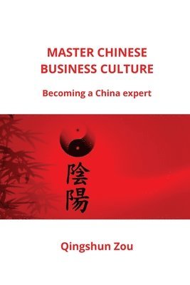 bokomslag Master Chinese Business Culture