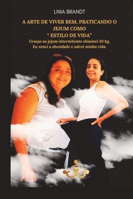 bokomslag A Arte de Viver Bem, Praticando O Jejum Como "Estilo de Vida"