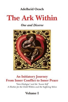 The Ark Within: One and Diverse. Initiatory Journey from Inner Conflict to Inner Peace. 1