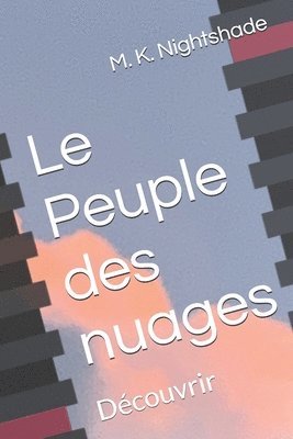 bokomslag Le Peuple des nuages: Découvrir