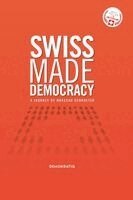 Marceau Schroeter - Swiss Made Democracy, Häftad. Tillgänglighet: Lägg i varukorg