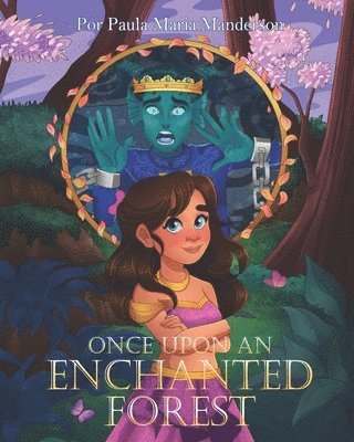 Once upon an Enchanted Forest. 1