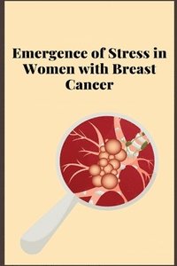 bokomslag Emergence of Stress in Women with Breast Cancer