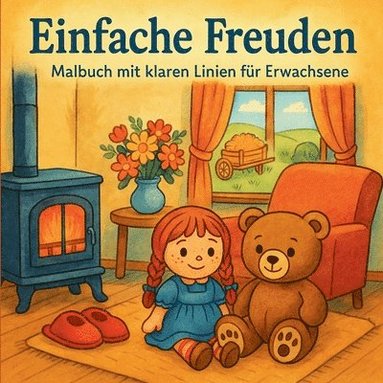 bokomslag Einfache Freuden - Malbuch mit klaren Linien für Erwachsene