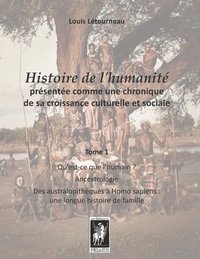 bokomslag Histoire de l'humanit prsente comme une chronique de sa croissance culturelle et sociale