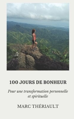 100 jours de bonheur: Pour une transformation personnelle et spirituelle