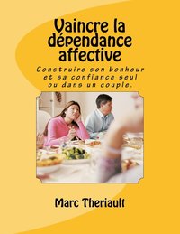 bokomslag Vaincre la dépendance affective