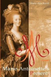 bokomslag Marie-Antoinette's Present