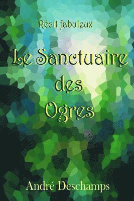 bokomslag Le Sanctuaire des Ogres