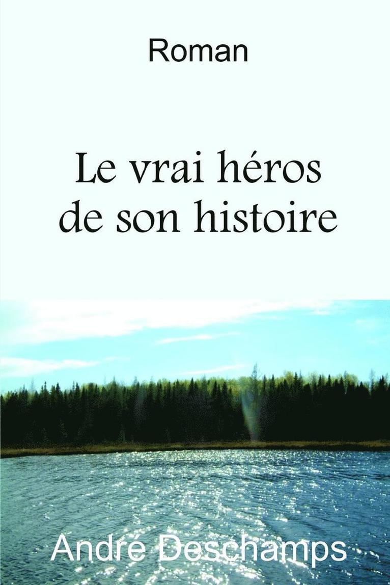 Le vrai h?ros de son histoire 1