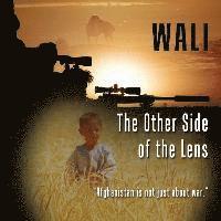 bokomslag The Other Side of the Lens - Volume 1: The Photographic Journey of a Canadian Sniper in Afghanistan