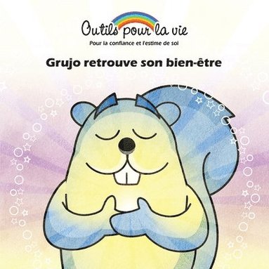 bokomslag Grujo retrouve son bien-tre